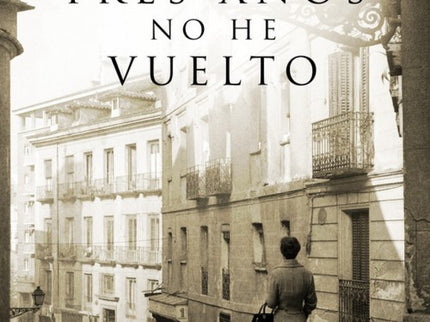 Si A Los Tres Años No He Vuelto