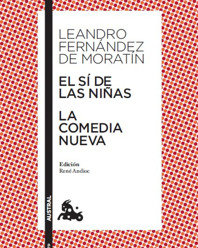 El Sí De Las Niñas / La Comedia Nueva