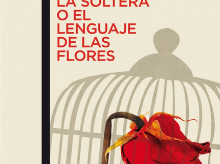 Doña Rosita La Soltera O El Lenguaje De Las Flores