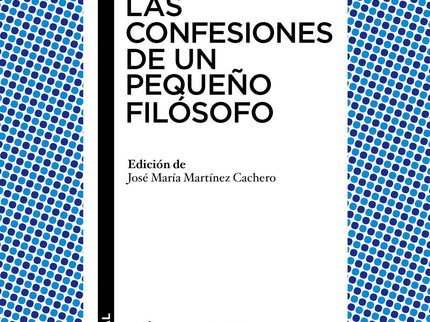 Las Confesiones De Un Pequeño Filosofo