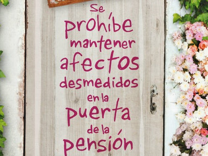 Se Prohibe Mantener Afectos Desmedidos En La Puerta De La Pensión