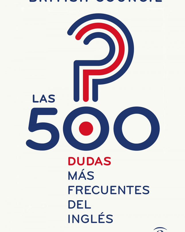 Las 500 Dudas Más Frecuentes Del Inglés