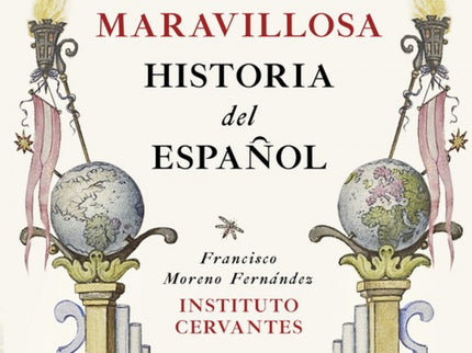 La Maravillosa Historia Del Español
