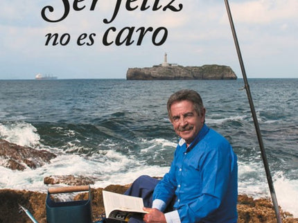 Ser Feliz No Es Caro