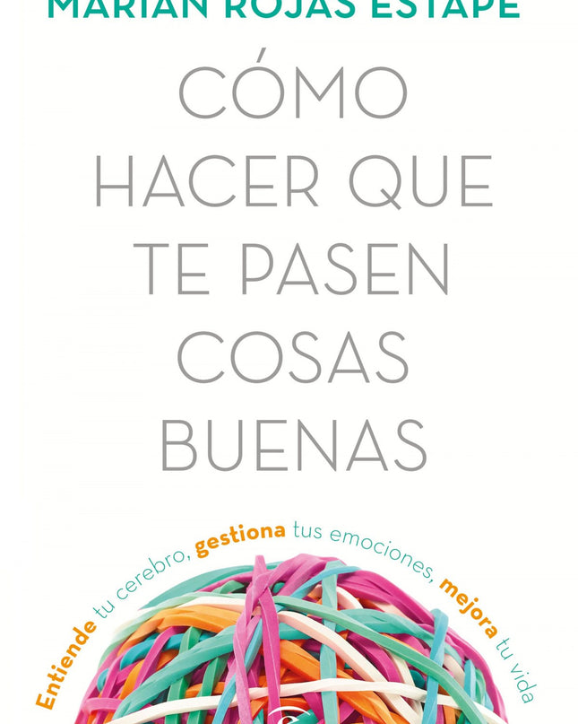 Cómo Hacer Que Te Pasen Cosas Buenas
