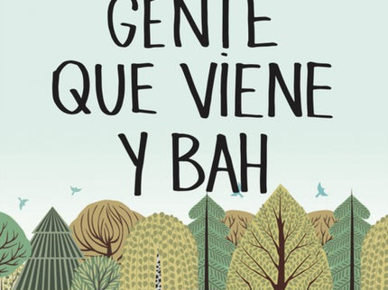 Gente Que Viene Y Bah