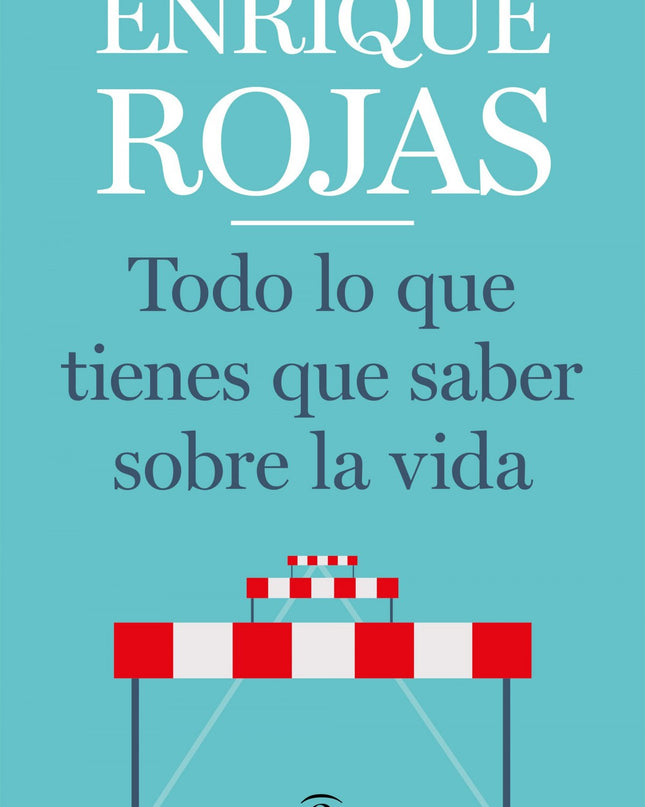 Todo Lo Que Tienes Que Saber Sobre La Vida