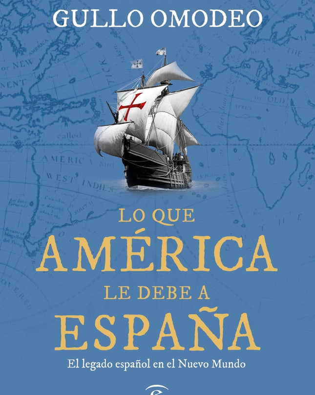 Lo Que América Le Debe A España