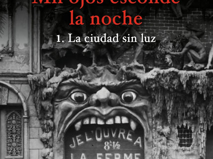 Mil Ojos Esconde La Noche. La Ciudad Sin Luz