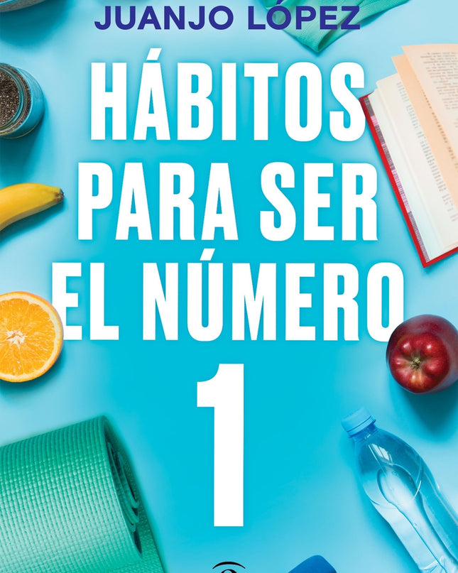 Hábitos Para Ser El Número 1