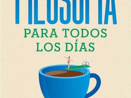 Filosofía Para Todos Los Días