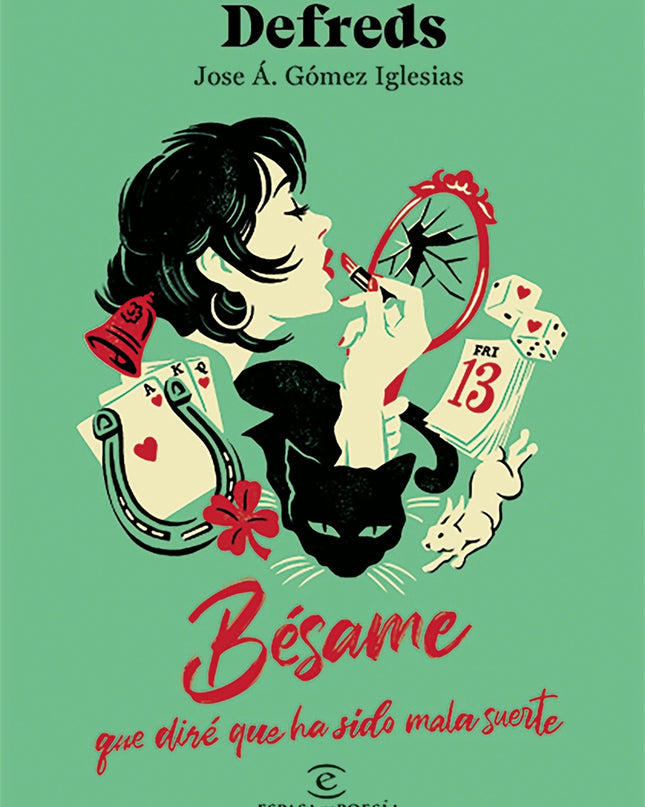 Bésame, Que Diré Que Ha Sido Mala Suerte