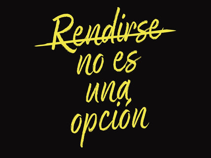 Rendirse No Es Una Opción