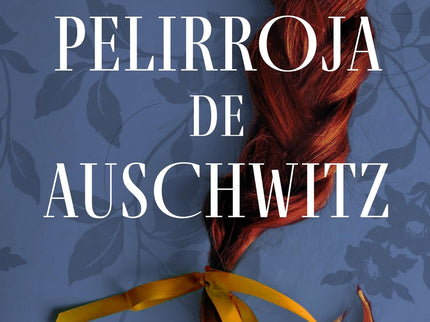 La Pelirroja De Auschwitz