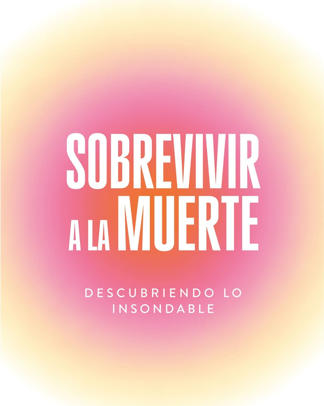 Sobrevivir A La Muerte