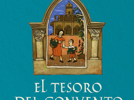 El Tesoro Del Convento Caído