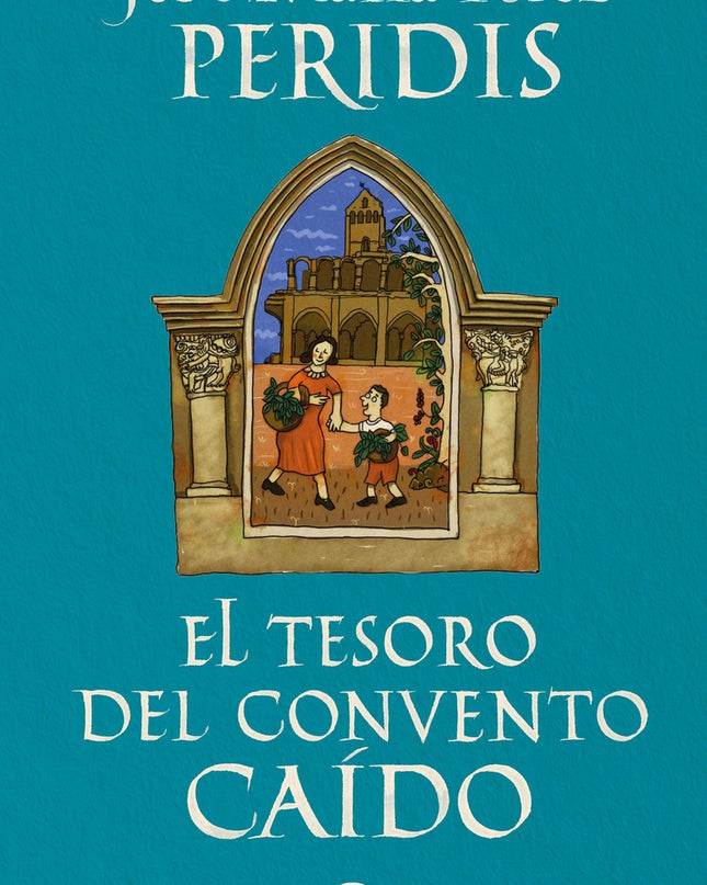 El Tesoro Del Convento Caído