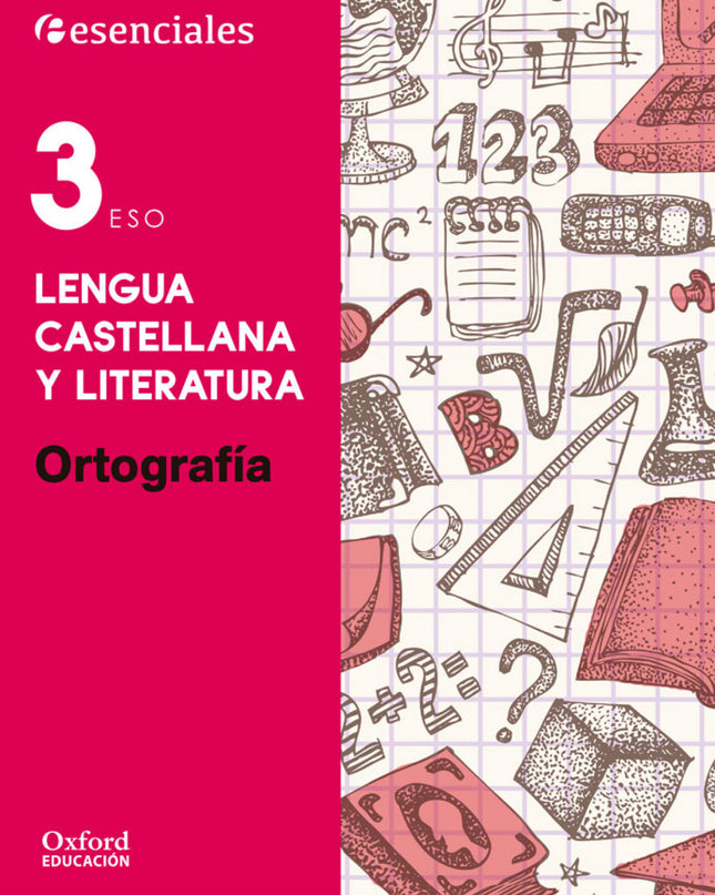 Esenciales Oxford. Lengua Castellana Y Literatura 3.º Eso Or