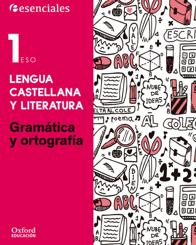 Esenciales Oxford. Lengua Castellana Y Literatura 1.º Eso Gr