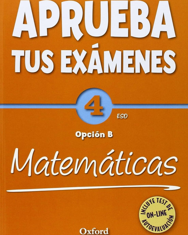 Aprueba Tus Exámenes: Matemáticas Opción B 4º Eso Pack: Cuad