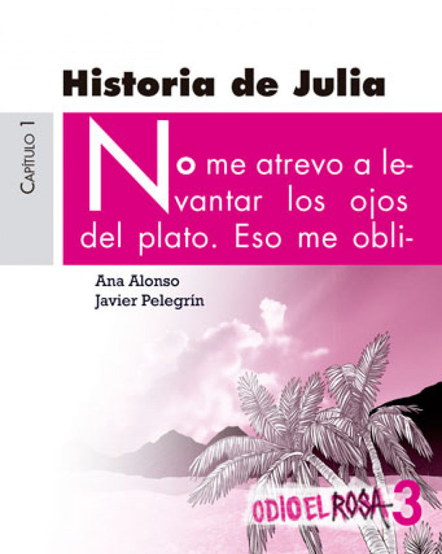 Historia De Julia 3 Odio El Rosa