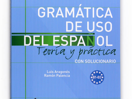 Gramática De Uso Del Español. B1-b2