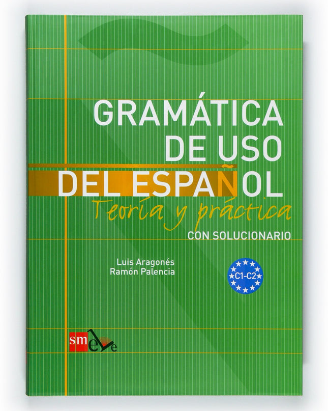 Gramática De Uso Del Español: Teoría Y Práctica C1-c2