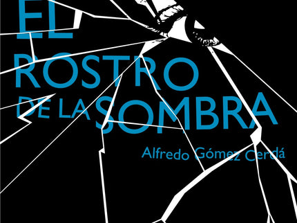 El Rostro De La Sombra