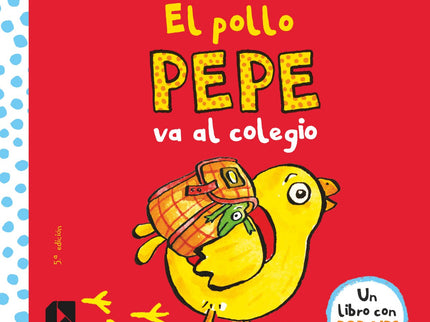 El Pollo Pepe Va Al Colegio