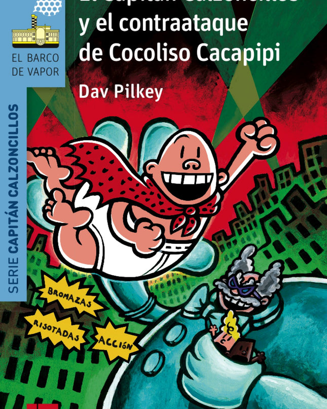 El Capitán Calzoncillos Y El Contraataque De Cocoliso Cacapipi