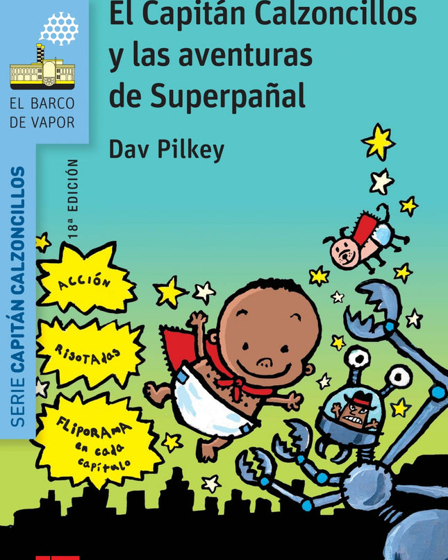 El Capitan Calzoncillos Y Las Avenuras De Superpañal