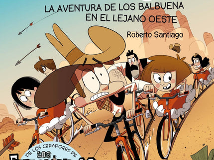 La Aventura De Los Balbuena En El Lejano Oeste