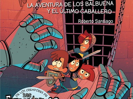 La Aventura De Los Balbuena Y El Ultimo Caballero