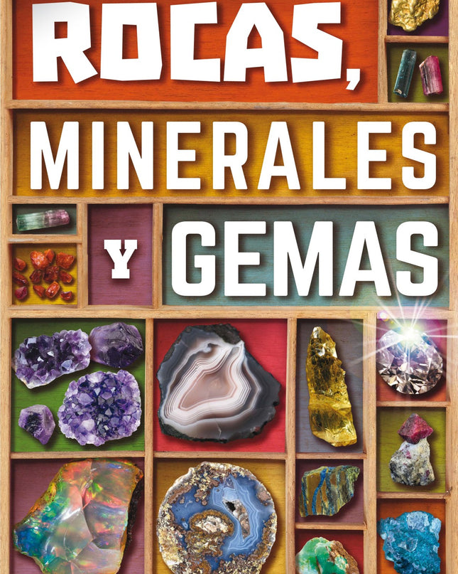 Rocas, Minerales Y Gemas