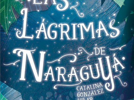 Las Lágrimas De Naraguya