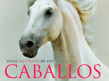Atlas Ilustrado De Los Caballos Y Ponis