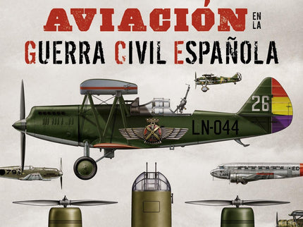 Atlas Ilustrado De La Aviación En La Guerra Civil Española