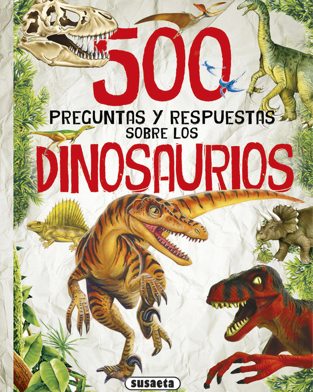 500 Preguntas Y Respuestas Sobre Los Dinosaurios