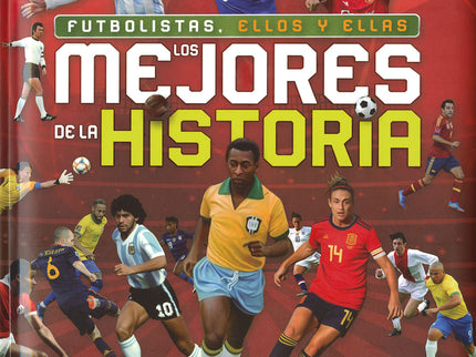 Futbolistas, Ellos Y Ellas, Los Mejores De La Historia