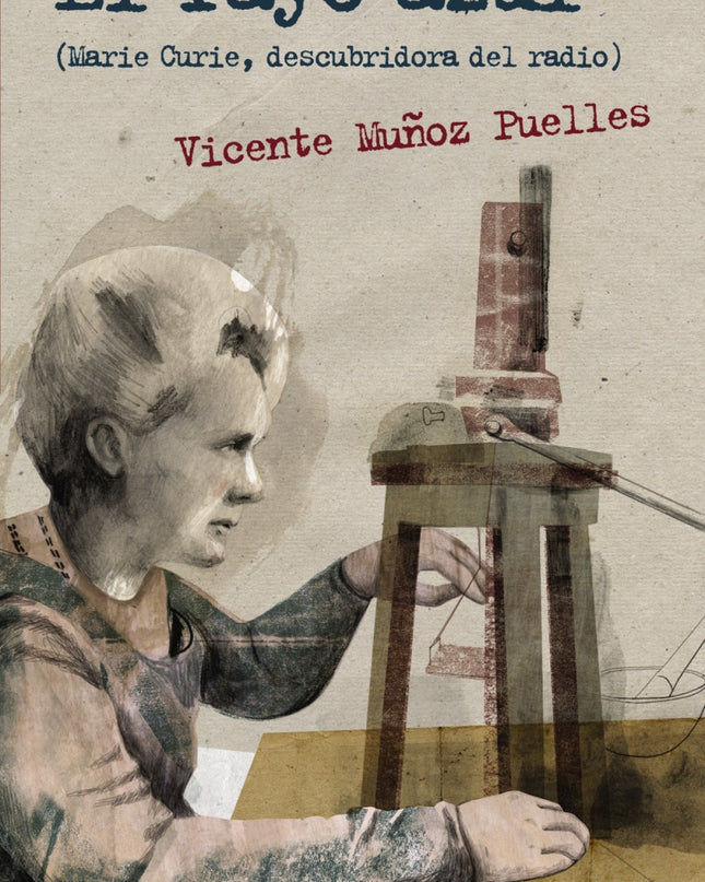 El Rayo Azul. Marie Curie, Descubridora Del Radio