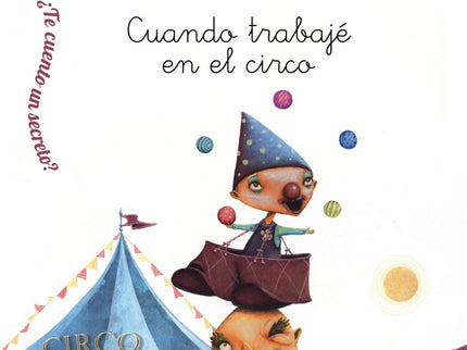 Cuando Trabajé En El Circo