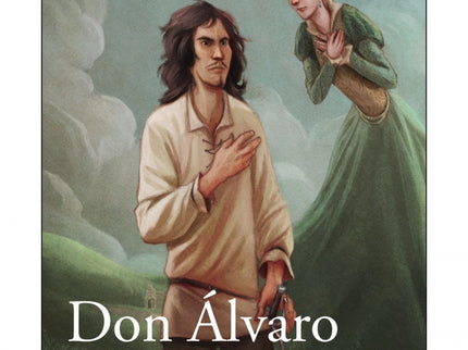 Don álvaro O La Fuerza Del Sino