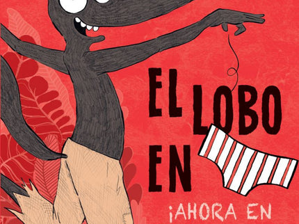 El Lobo En Calzoncillos 5. ¡ahora En Pantalones!