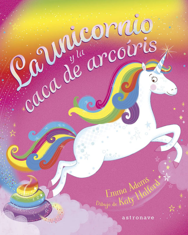 La Unicornio Y La Caca De Arcoíris