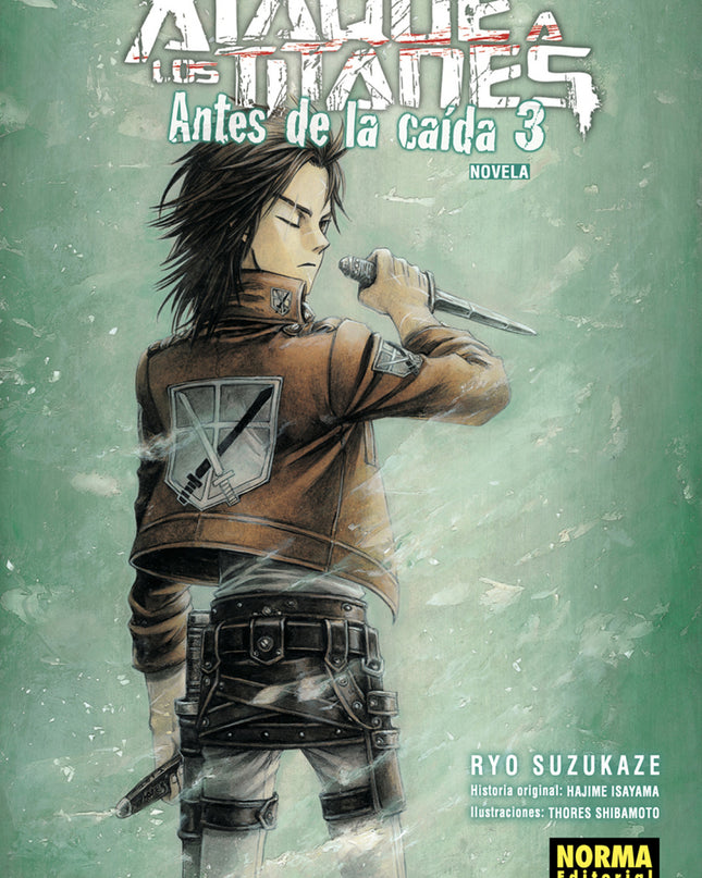 Ataque A Los Titanes: Antes De La Caida Novela 3