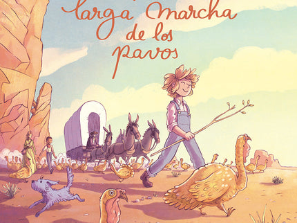 La Larga Marcha De Los Pavos