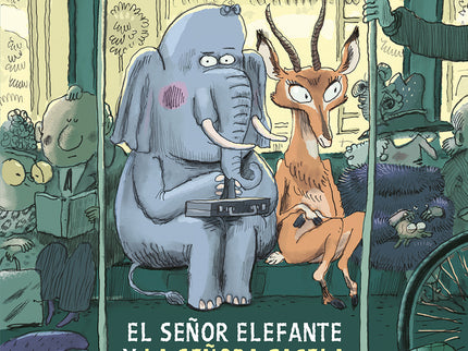 Se?or Elefante Y La Se?ora Gacela Sue?an Con La Gran Ciudad