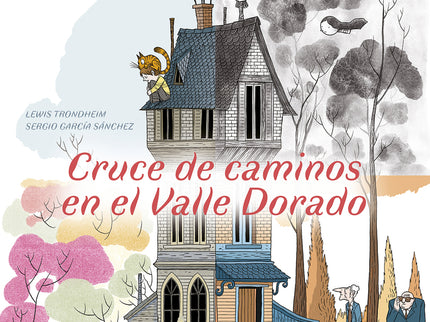 Cruce De Caminos En El Valle Dorado