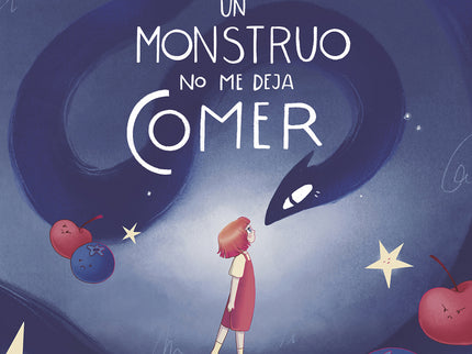 Un Monstruo No Me Deja Comer