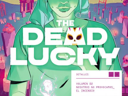 The Dead Lucky 02. Nosotros No Provocamos El Incendio